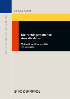 Die rechtsgestaltende Anwaltsklausur (eBook, PDF) - Diercks-Harms, Kerstin