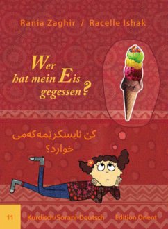 Wer hat mein Eis gegessen? (Kurdisch/Sorani-Deutsch) - Zaghir, Rania
