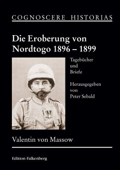 Die Eroberung von Nordtogo 1896 - 1899 - Massow, Valentin