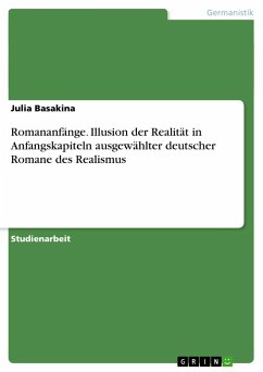 Romananfänge. Illusion der Realität in Anfangskapiteln ausgewählter deutscher Romane des Realismus