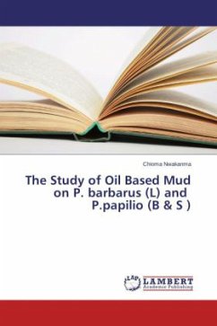 The Study of Oil Based Mud on P. barbarus (L) and P.papilio (B & S ) - Nwakanma, Chioma