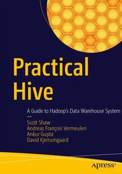 Practical Hive - Shaw, Scott;Vermeulen, Andreas François;Gupta, Ankur