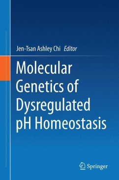 Molecular Genetics of Dysregulated pH Homeostasis