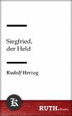 Siegfried, der Held (eBook, ePUB)