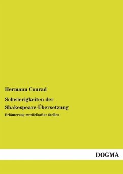 Schwierigkeiten der Shakespeare-Übersetzung - Conrad, Hermann
