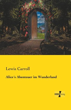 Alice´s Abenteuer im Wunderland - Carroll, Lewis