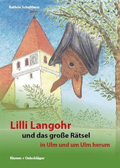 Lilli Langohr und das große Rätsel - Schulthess, Kathrin