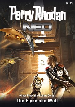 Die Elysische Welt / Perry Rhodan - Neo Bd.73 (eBook, ePUB) - Plaschka, Oliver; Corvus, Robert