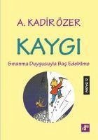Kaygi - Kadir Özer, A.