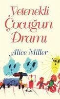 Yetenekli Cocugun Drami - Miller, Alice