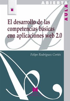 El desarrollo de las competencias básicas con aplicaciones web 2.0 - Rodríguez Cortés, Felipe