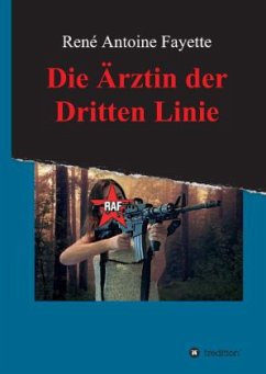 Die Ärztin der Dritten Linie - Fayette, René Antoine