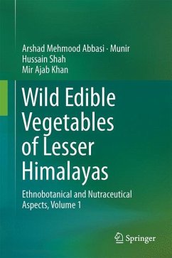 Wild Edible Vegetables of Lesser Himalayas - Abbasi, Arshad Mehmood;Shah, Munir Hussain;Khan, Mir Ajab