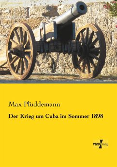 Der Krieg um Cuba im Sommer 1898 - Plüddemann, Max