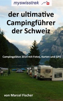Der ultimative Campigführer der Schweiz (eBook, ePUB)