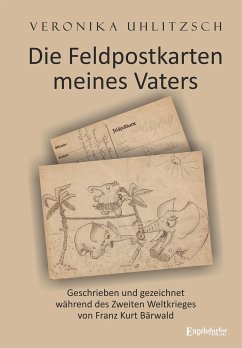 Die Feldpostkarten meines Vaters (eBook, ePUB) - Uhlitzsch, Veronika