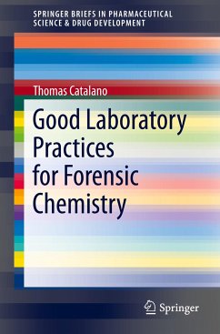 Good Laboratory Practices for Forensic Chemistry - Catalano, Thomas
