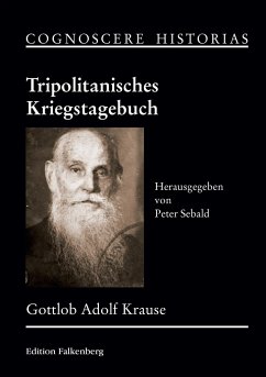 Tripolitanisches Kriegstagebuch - Krause, Gottlob Adolf