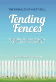 Tending Fences Tending Fences