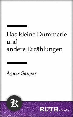 Das kleine Dummerle und andere Erzählungen (eBook, ePUB) - Sapper, Agnes