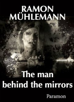 The man behind the mirrors - Mühlemann, Ramon