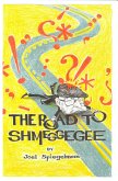 The Road to Shmeggegee (eBook, ePUB)