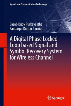 A Digital Phase Locked Loop based Signal and Symbol Recovery System for Wireless Channel - Purkayastha, Basab Bijoy;Sarma, Kandarpa Kumar