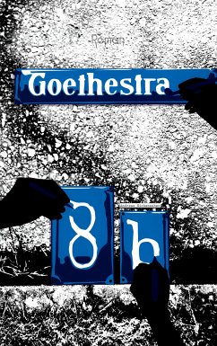 Goethestraße 8b (eBook, ePUB) - Eichenseher, Andreas