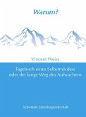 Warum? Tagebuch eines Selbstmörders oder der lange Weg des Aufwachens