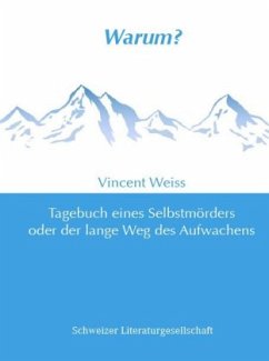 Cover Warum? Tagebuch eines Selbstmörders oder der lange Weg des Aufwachens