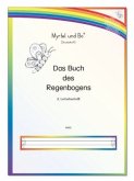 "Myrtel und Bo" - Das Buch des Regenbogens - Klasse 2 - Lernabschnitt 2 - Druckschrift / Myrtel und Bo