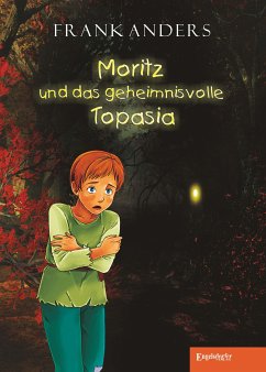 Moritz und das geheimnisvolle Topasia (eBook, ePUB) - Anders, Frank
