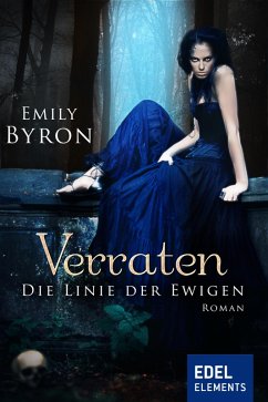 Verraten / Die Linie der Ewigen Bd.2 (eBook, ePUB) - Byron, Emily