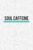 Soul Caffeine (eBook, ePUB)