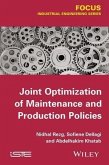 Joint Optimization of Maintenance and Production Policies (eBook, PDF)