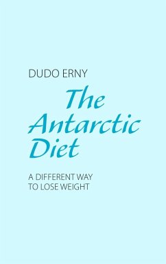 The Antarctic Diet (eBook, ePUB)