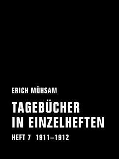 Tagebücher in Einzelheften. Heft 7 (eBook, ePUB) - Mühsam, Erich