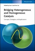 Bridging Heterogeneous and Homogeneous Catalysis (eBook, PDF)