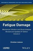 Mechanical Vibration and Shock Analysis, Volume 4, Fatigue Damage (eBook, ePUB)