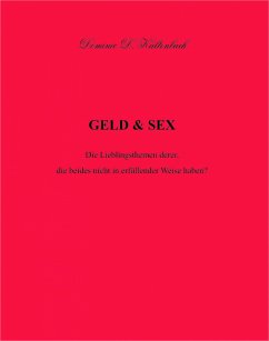 GELD & SEX (eBook, ePUB) - Kaltenbach, Dominic D.