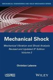 Mechanical Vibration and Shock Analysis, Volume 2, Mechanical Shock (eBook, PDF)