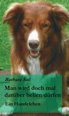 Man wird doch mal darüber bellen dürfen (eBook, ePUB) - Saß, Barbara