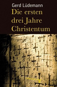 Die ersten drei Jahre Christentum (eBook, ePUB) - Lüdemann, Gerd