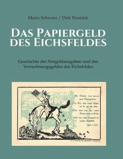 Das Papiergeld des Eichsfeldes - Schwarz, Mario;Warnick, Dirk