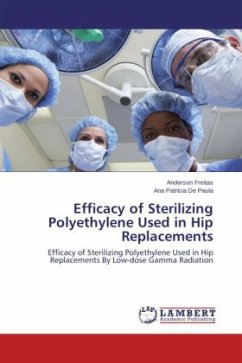Efficacy of Sterilizing Polyethylene Used in Hip Replacements - Freitas, Anderson;Patrícia De Paula, Ana