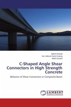 C-Shaped Angle Shear Connectors in High Strength Concrete - Shariati, Mahdi;Ramli Sulong, Nor Hafizah;Suhatril, Meldi