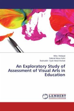 An Exploratory Study of Assessment of Visual Arts in Education - Hedayat, Mina;Musa Kahn, Sabzali;Syah Abdul Wahab, Badruddin