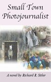 Small Town Photojournalist (eBook, ePUB) Small Town Photojournalist (eBook, ePUB)