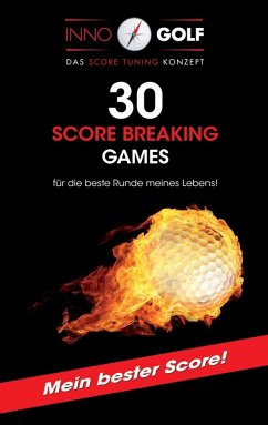 30 Score Breaking Games (eBook, ePUB) - Prentner-Sieghart, Karl-Heinz