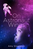 On Astronaut Wings (eBook, ePUB)